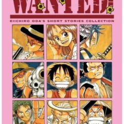 WANTED! -EIICHIRO ODA'S SHORT STORIES COLLECTION-
