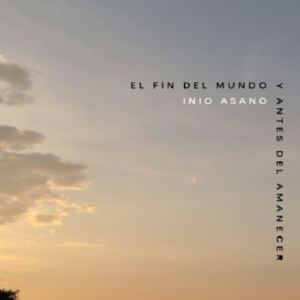 El Fin del Mundo y Antes del Amanecer