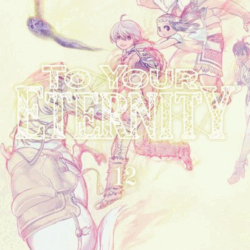 To Your Eternity 12