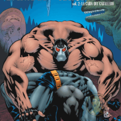 Batman Knightfall Vol. 02: La caída del caballero