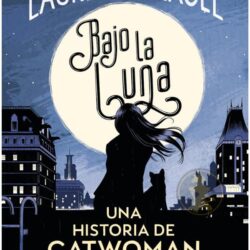 Jovenes Lectores - Bajo La Luna: Una Historia de Catwoman (Libro Infantil)