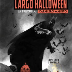 Batman el Largo Halloween la precuela: Caballero Maldito