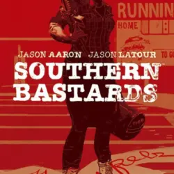 Southern Bastards 03 - Regreso a Casa