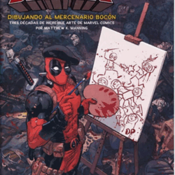 DEADPOOL: DIBUJANDO AL MERCENARIO BOCÓN