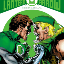 GREEN LANTERN/GREEN ARROW: EDICIÓN ABSOLUTA