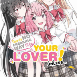 There's no freaking way I'll be your lover! Unless 04