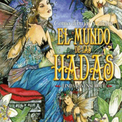 Cómo dibujar y pintar El mundo de las Hadas