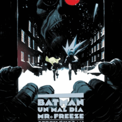 Batman: Un mal dia 4 : Mr. Freezer