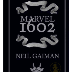MARVEL - 1602 DE NEIL GAIMAN