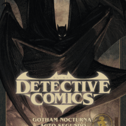 Batman Detective Comic : Gotham Nocturna: Acto Segundo
