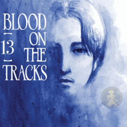 Blood On The Tracks 13