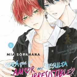 SERÁ QUE EL AMOR ME RESULTA IRRESISTIBLE 01