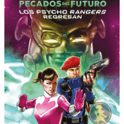 POWER RANGERS PECADOS DEL FUTURO: LOS PSYCHO RANGERS REGRESAN