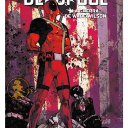 MARVEL MUST HAVE 33 DEADPOOL LA GUERRA DE WADE WILSON