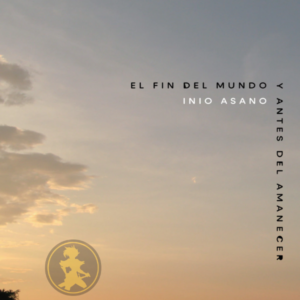 El fin del mundo y antes del amanecer