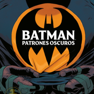 Batman: Patrones Oscuros